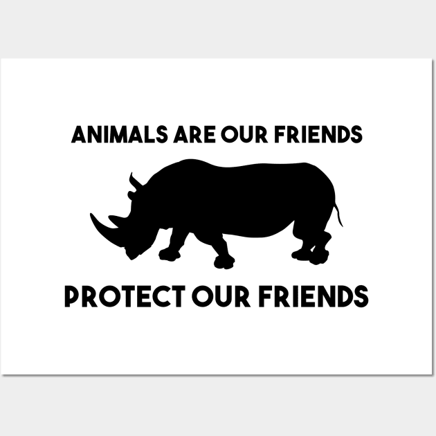 Protect our friends - rhino Wall Art by Protect friends